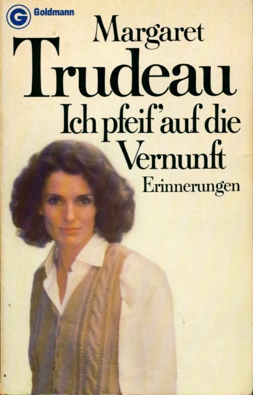 Livrenpoche : Ich pfeif' auf die vernunft - Margaret Trudeau - Livre