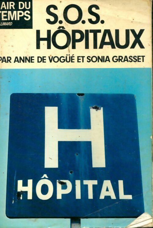 Livrenpoche : SOS hôpitaux - Anne De Vogüe - Livre