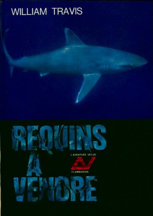 Livrenpoche : Requins à vendre - William Travis - Livre