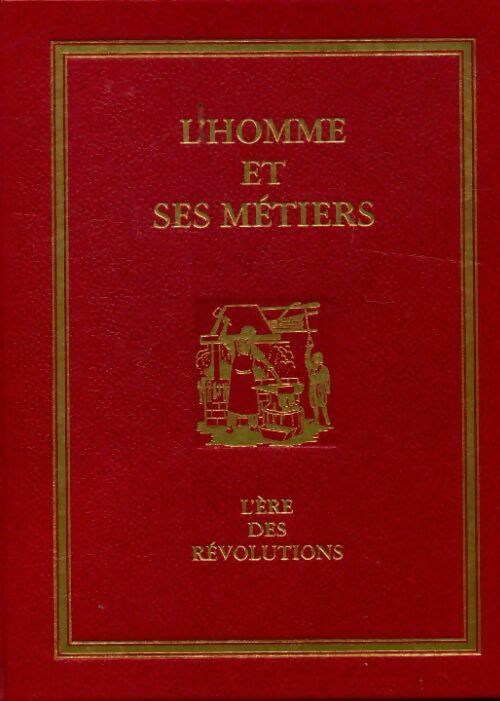 Livrenpoche : L'homme et ses métiers Tome III : l'ère des révolutions - Claude Fohlen, François Bédarida - Livre