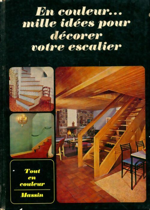 En couleur... Mille idées pour décorer votre escalier - Jean Leroy - Livre