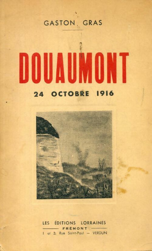 Douaumont. 24 octobre 1916 - Gaston Gras - Livre