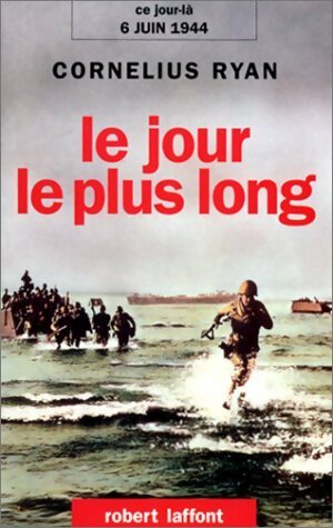 Livrenpoche : Le jour le plus long : 6 juin 1944 - Cornelius Ryan - Livre