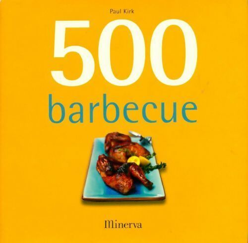 Livrenpoche : 500 barbecue - Paul Kirk - Livre