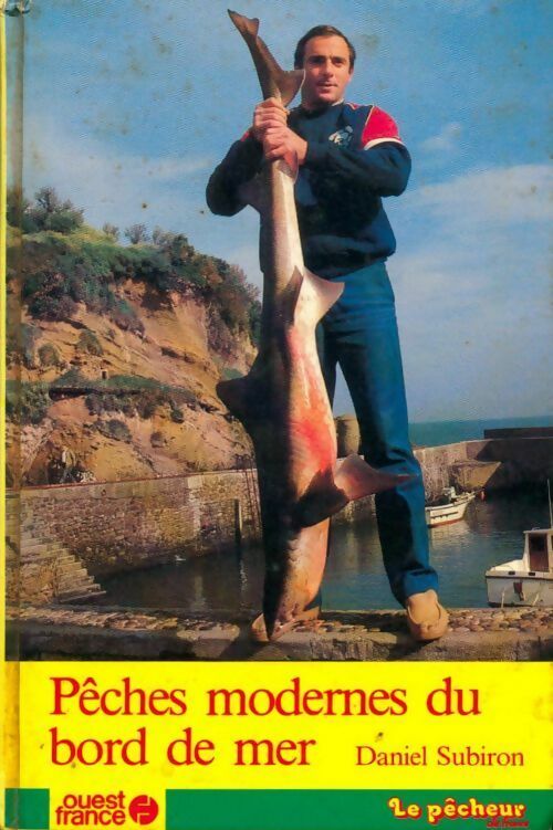 Livrenpoche : Pêches modernes du bord de mer - Daniel Subiron - Livre