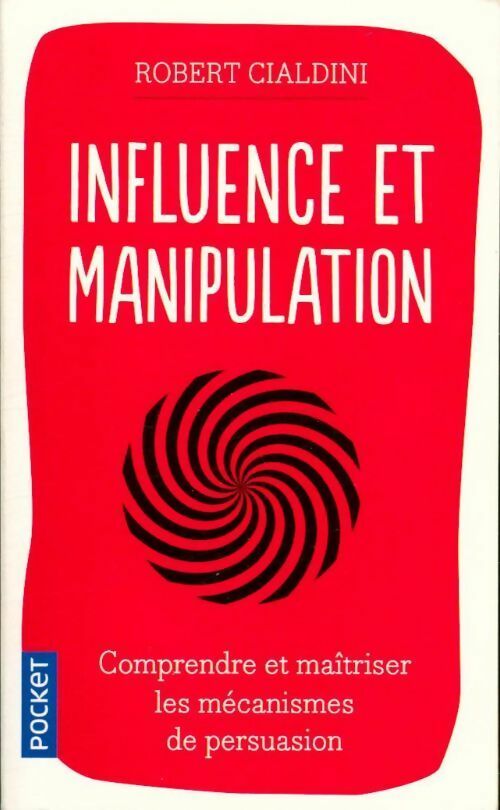 Livrenpoche : Influence et manipulation - Robert B Cialdini - Livre