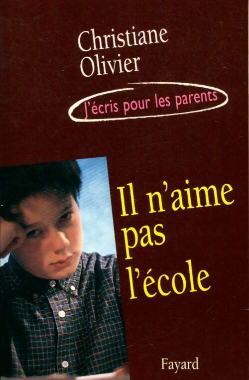 Livrenpoche : Il n'aime pas l'école - Christiane Olivier - Livre