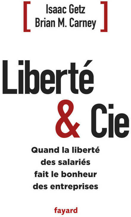 Livrenpoche : Liberté & cie - Brian M. Carney, Isaac Getz - Livre