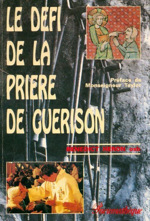 Livrenpoche : Le défi de la prière de guérison - Benedict Heron - Livre