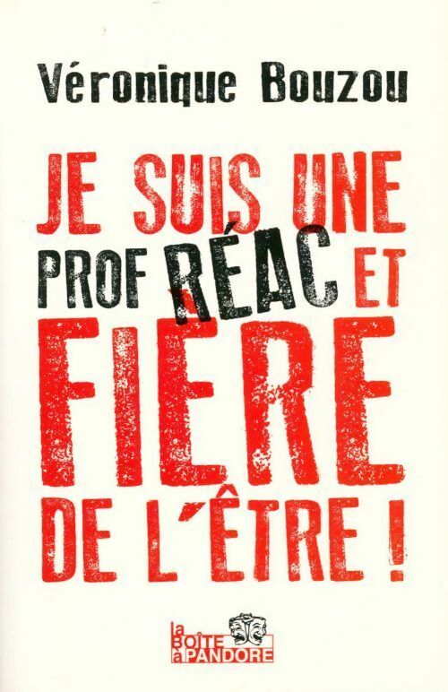 Livrenpoche : Je suis une prof réac et fière de l'être ! - Véronique Bouzou - Livre