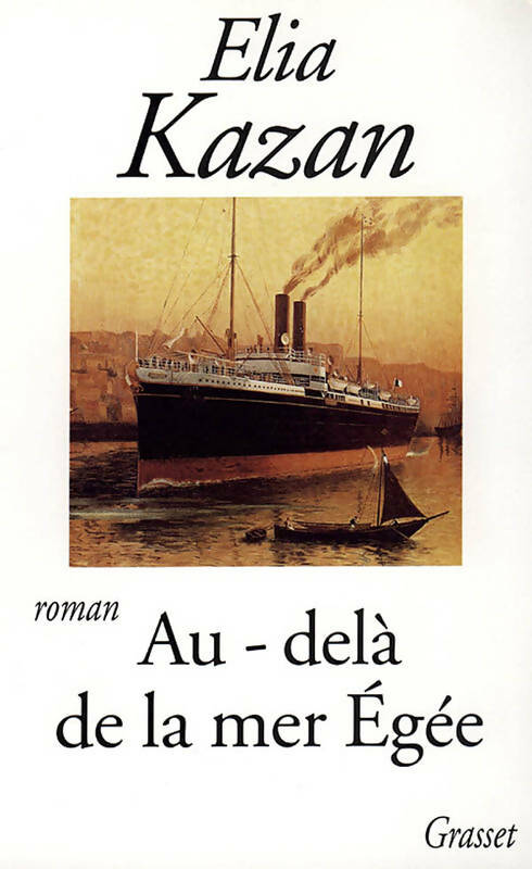 Livrenpoche : Au-delà de la mer Egée - Elia Kazan - Livre