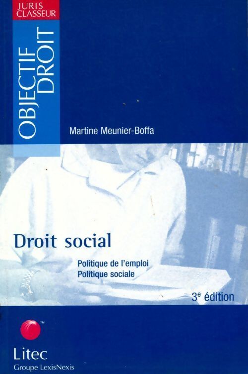 Livrenpoche : Droit social. Politique de l'emploi, politique sociale - Martine Meunier-Boffa - Livre