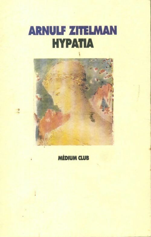 Livrenpoche : Hypatia - Arnulf Zitelmann - Livre