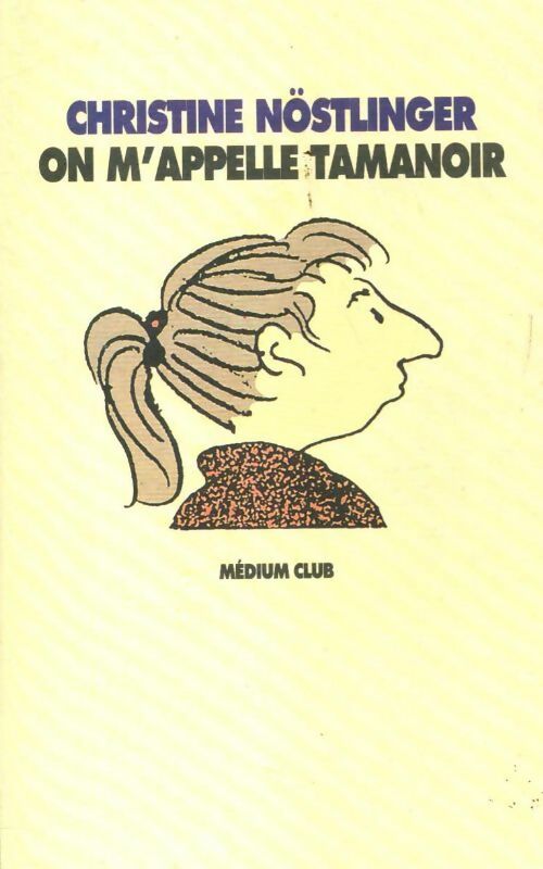 Livrenpoche : On m'appelle Tamanoir - Christine Nöstlinger - Livre
