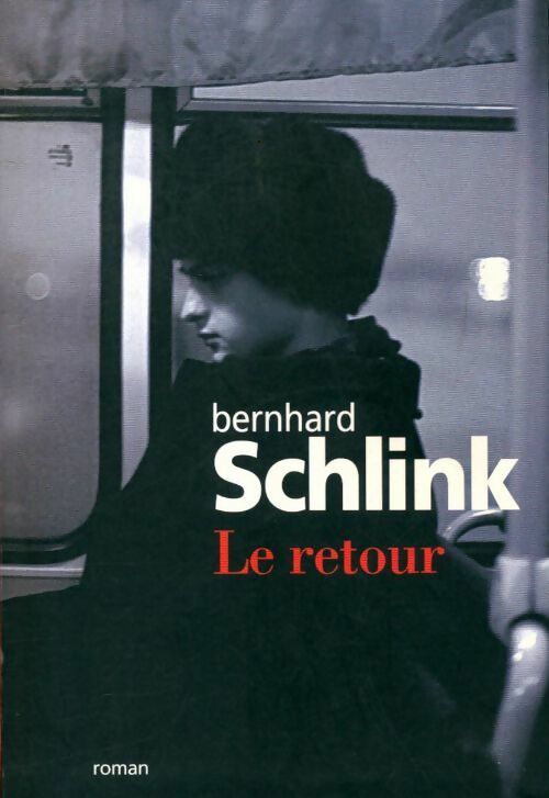 Livrenpoche : Le retour - Bernhard Schlink - Livre