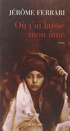 Livrenpoche : Où j'ai laissé mon âme - Jérôme Ferrari - Livre