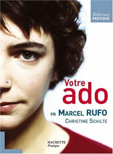 Livrenpoche : Votre ado - Marcel Rufo, Christine Schilte - Livre