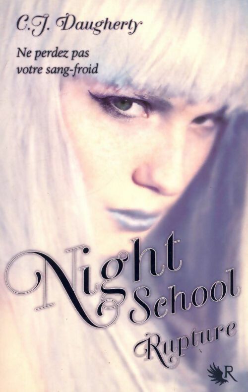 Livrenpoche : Night school Tome III : Rupture - C.J. Daugherty - Livre
