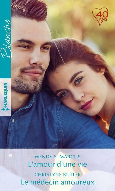Livrenpoche : L'amour d'une vie / Le médecin amoureux - Wendy S. Marcus, Christyne Butler - Livre