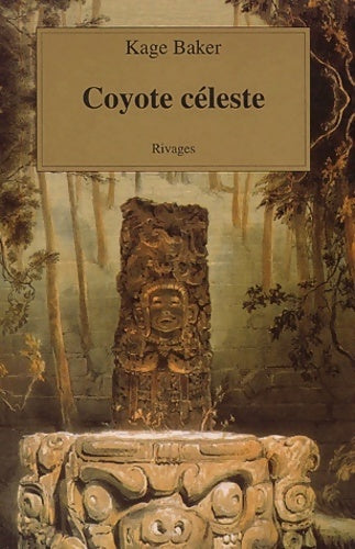 Livrenpoche : Coyote céleste - Kage Baker - Livre