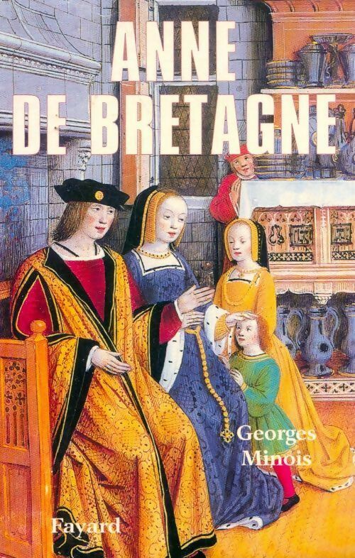 Livrenpoche : Anne de Bretagne - Georges Minois - Livre