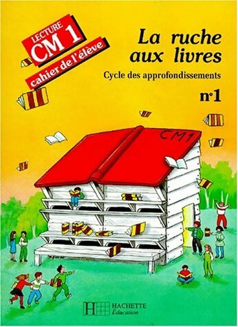 Livrenpoche : La ruche aux livres CM1. Cahier de l'élève n°1 - Collectif - Livre
