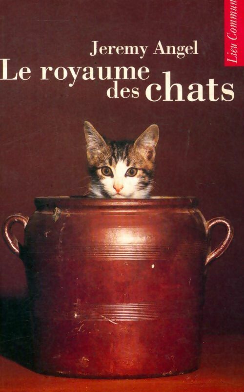 Livrenpoche : Le royaume des chats - Jeremy Angel - Livre