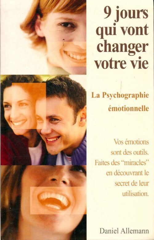 Livrenpoche : 9 jours qui vont changer votre vie : La psychographie émotionnelle - Daniel Allemann - Livre
