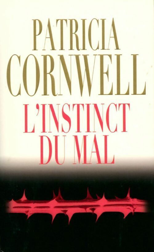 Livrenpoche : L'instinct du mal - Patricia Daniels Cornwell - Livre