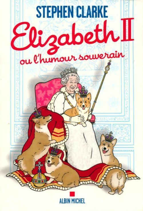Livrenpoche : Elizabeth II ou l'humour souverain - Stephen Clarke - Livre