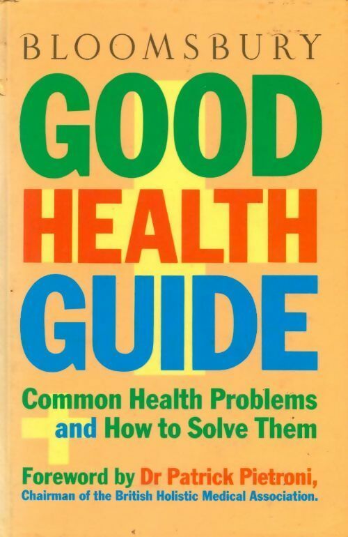 Livrenpoche : Bloomsbury good health guide - Patrick Pietroni - Livre