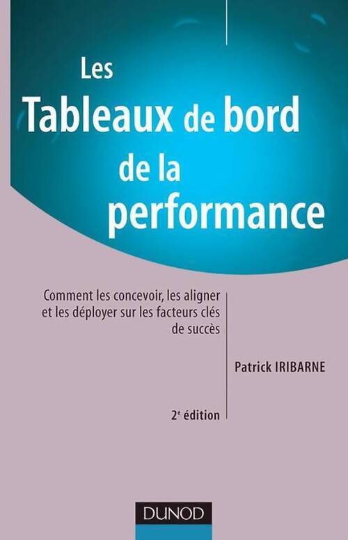 Les tableaux de bord de la performance - Patrick Iribarne - Livre
