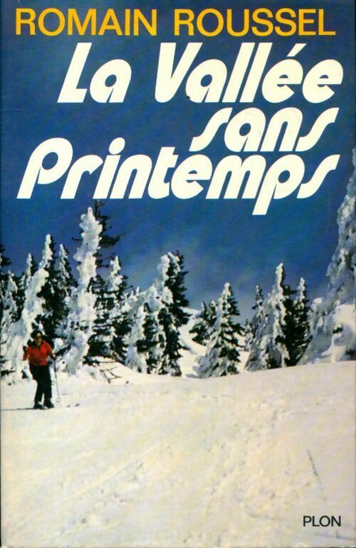 Livrenpoche : La vallée sans printemps - Romain Roussel - Livre