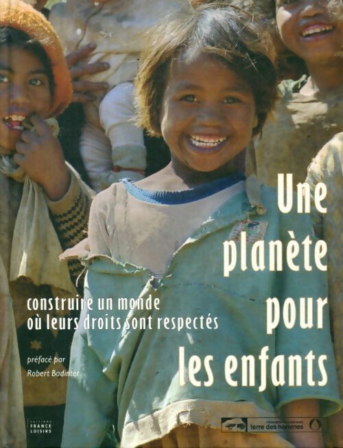 Livrenpoche : Une planète pour les enfants : Construire un monde où leurs droits sont respectés - Collectif - Livre