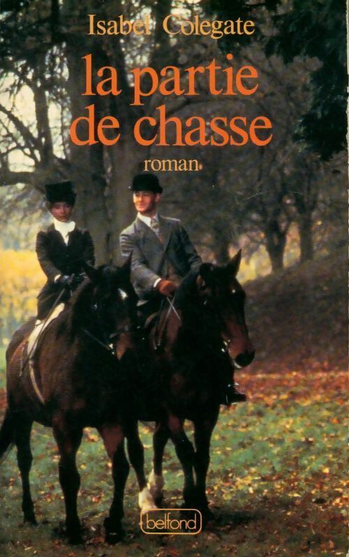 La partie de chasse - Isabel Colegate - Livre