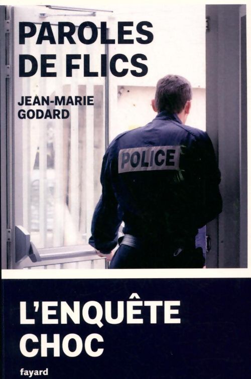Livrenpoche : Paroles de flics. L'enquête choc - Jean-Marie Godard - Livre