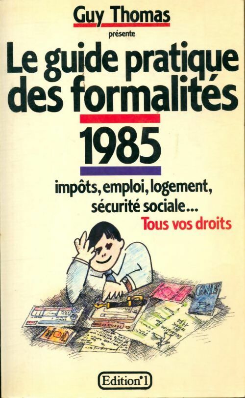 Livrenpoche : Le guide pratique des formalités 1985 - Guy Thomas - Livre
