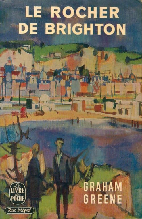 Le rocher de Brighton - Graham Greene - Livre