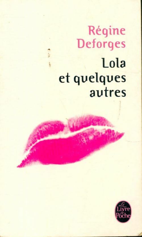Livrenpoche : Lola et quelques autres - Régine Deforges - Livre