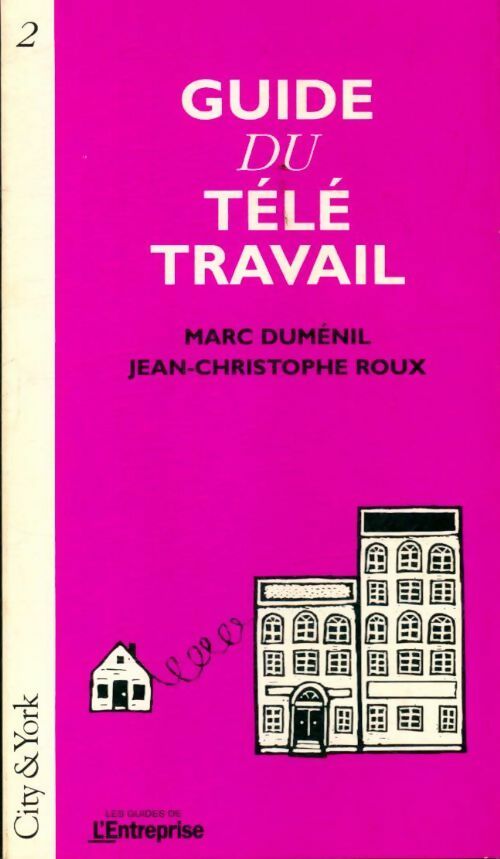 Livrenpoche : Guide du télé travail - Marc Duménil, Jean-Christophe Roux - Livre