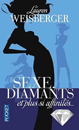Livrenpoche : Sexe, diamants et plus si affinités - Lauren Weisberger - Livre