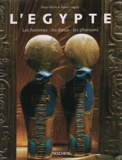 Livrenpoche : L'Egypte. Les hommes les dieux les pharaons - Rainer Hagen - Livre