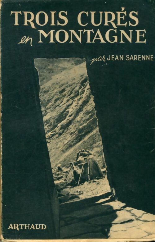Livrenpoche : Trois curés en montagne - Jean Sarenne - Livre