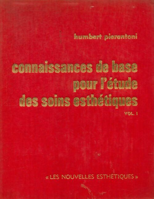 Livrenpoche : Connaissances de base pour l'études des soins esthétiques Tome I - Humbert Pierantoni - Livre
