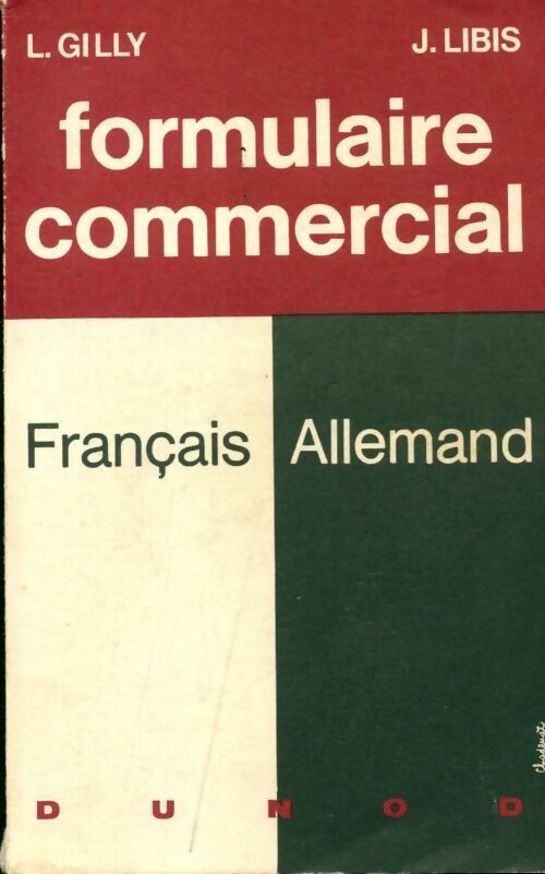 Livrenpoche : Formulaire commercial français allemand - Jean Libis, L. Gilly - Livre