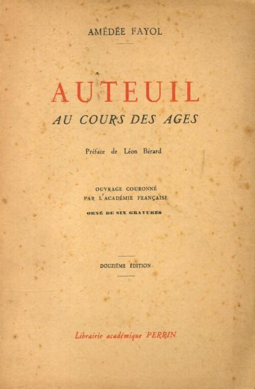 Auteuil au cours des âges - Amédée Fayol - Livre