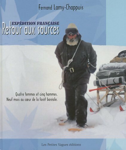 Livrenpoche : Expédition française. Retour aux sources - Fernand Lamy-Chappuis - Livre