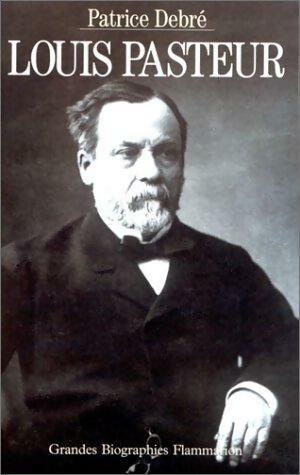 Livrenpoche : Louis Pasteur - Patrice Debré - Livre