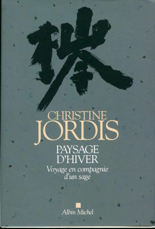 Livrenpoche : Paysage d'hiver. Voyage en compagnie d'un sage - Christine Jordis - Livre