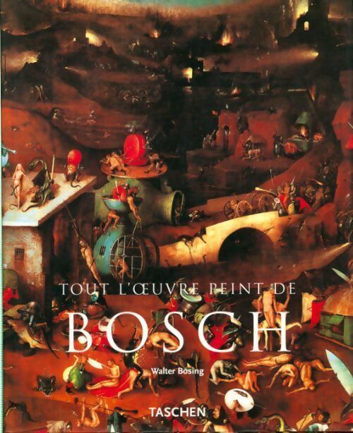 Livrenpoche : Tout l'oeuvre peint de Bosch - Walter Bosing - Livre